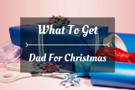 what to get dad for christmas
